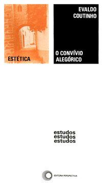 O CONVÍVIO ALEGÓRICO - COUTINHO, EVALDO
