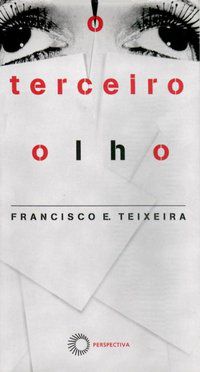 O TERCEIRO OLHO - VOL. 199 - TEIXEIRA, FRANCISCO ELINALDO