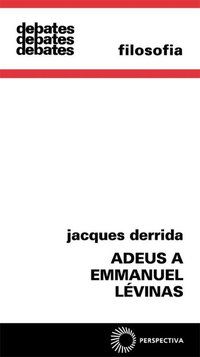 ADEUS A EMMANUEL LÉVINAS - DERRIDA, JACQUES