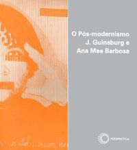 O PÓS-MODERNISMO - BARBOSA, ANA MAE