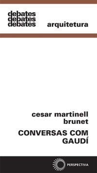 CONVERSAS COM GAUDI - AUTOR(A): BRUNET, CESAR MARTINELL