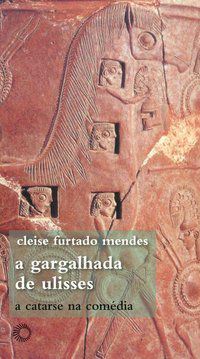 A GARGALHADA DE ULISSES - MENDES, CLEISE FURTADO