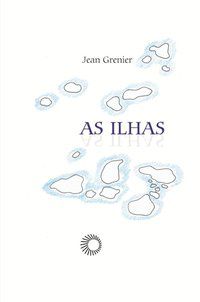 AS ILHAS - GRENIER, JEAN