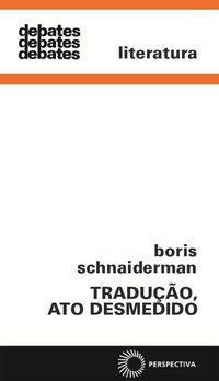 TRADUÇÃO, ATO DESMEDIDO - VOL. 321 - AUTOR(A): SCHNAIDERMAN, BORIS