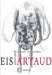 EIS ANTONIN ARTAUD - AUTOR(A): MEREDIEU, FLORENCE DE