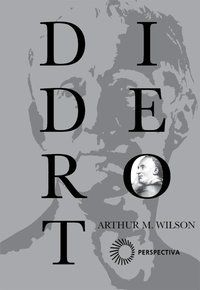 DIDEROT - AUTOR(A): WILSON, ARTHUR M.