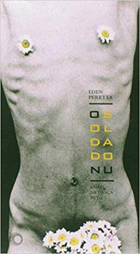O SOLDADO NU - VOL. 332 - AUTOR(A): PERETTA, EDEN