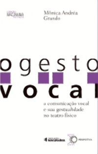 O GESTO VOCAL - AUTOR(A): GRANDO, MONICA ANDREA
