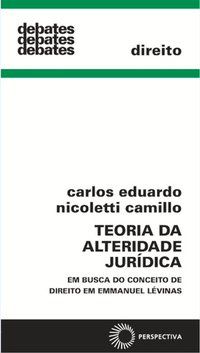 A TEORIA DA ALTERIDADE JURÍDICA - AUTOR(A): CAMILLO, CARLOS EDUARDO NICOLLETTI