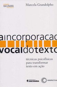 A INCORPORAÇÃO VOCAL DO TEXTO - AUTOR(A): SILVA, MARCELA GRANDOLPHO DA