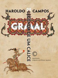 GRAAL: LEGENDA DE UM CÁLICE - CAMPOS, HAROLDO DE