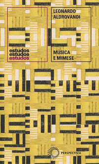 MÚSICA E MIMESE - VOL. 369 - AUTOR(A): ALDROVANDI, LEONARDO