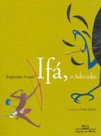 IFÁ O ADIVINHO - AUTOR(A): PRANDI, REGINALDO