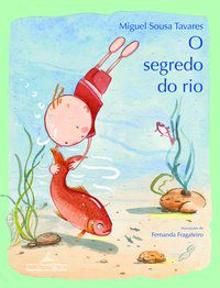 O SEGREDO DO RIO - TAVARES, MIGUEL SOUSA