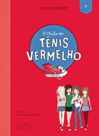 O CLUBE DO TÊNIS VERMELHO - VOL. 1 - AUTOR(A): PUNSET, ANA