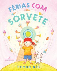 FÉRIAS COM SORVETE - AUTOR(A): SÍS, PETER
