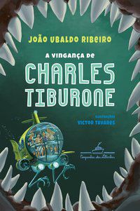 A VINGANÇA DE CHARLES TIBURONE - AUTOR(A): RIBEIRO, JOÃO UBALDO