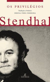 OS PRIVILÉGIOS - VOL. 1 - AUTOR(A): STENDHAL, HENRY-MARIE BEYLE