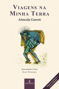VIAGENS NA MINHA TERRA - AUTOR(A): GARRETT, ALMEIDA