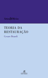 TEORIA DA RESTAURAÇÃO - BRANDI, CESARE