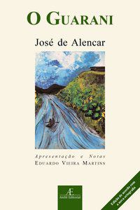 O GUARANI - ALENCAR, JOSÉ DE