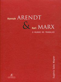 HANNAH ARENDT & KARL MARX - WAGNER, EUGENIA SALES