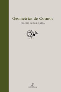 GEOMETRIAS DE COSMOS - CINTRA, RODRIGO SUZUKI