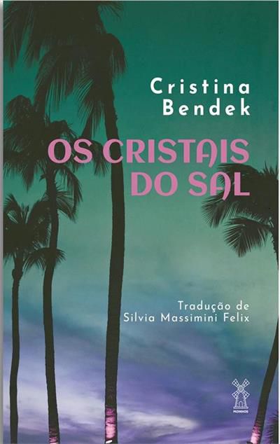 OS CRISTAIS DO SAL - BENDEK, CRISTINA