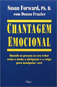 CHANTAGEM EMOCIONAL - FORWARD, SUSAN