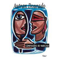 CONFISSÕES DE NARCISO - DOURADO, AUTRAN