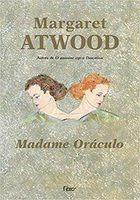 MADAME ORÁCULO - ATWOOD, MARGARET