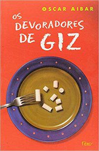 OS DEVORADORES DE GIZ - AIBAR, OACAR