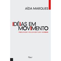 IDEIAS EM MOVIMENTO - MARQUES, AÍDA