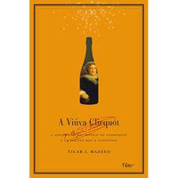 A VIÚVA CLICQUOT - AUTOR(A): MAZZEO, TILAR J.
