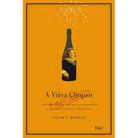 A VIÚVA CLICQUOT - MAZZEO, TILAR J.