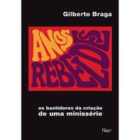 ANOS REBELDES - BRAGA, GILBERTO
