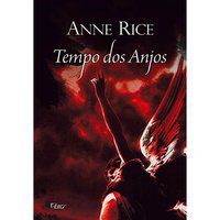 TEMPO DOS ANJOS - RICE, ANNE