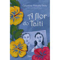 A FLOR DO TAITI - VAITE, CELESTINE HITIURA