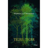 TIGRE, TIGRE - FRAGOSO, MARGAUX