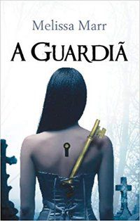 A GUARDIÃ - MARR, MELISSA