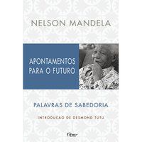 APONTAMENTOS PARA O FUTURO - MANDELA, NELSON