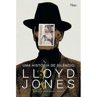 UMA HISTÓRIA DE SILÊNCIO - JONES, LLOYD