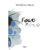 FOGO-FÁTUO - MELO, PATRÍCIA