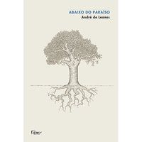 ABAIXO DO PARAÍSO - LEONES, ANDRÉ DE