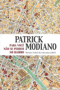 PARA VOCÊ NÃO SE PERDER NO BAIRRO - MODIANO, PATRICK