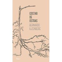 GOSTAR DE OSTRAS - AJZENBERG, BERNARDO