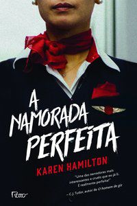 A NAMORADA PERFEITA - HAMILTON, KAREN