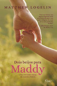 DOIS BEIJOS PARA MADDY - LOGELIN, MATTHEW