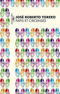 PAPIS ET CIRCENSES - TORERO, JOSÉ ROBERTO