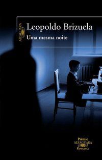 UMA MESMA NOITE - BRIZUELA, LEOPOLDO